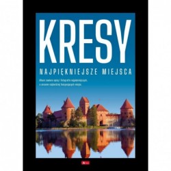 Kresy. Najpiękniejsze miejsca