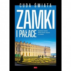 Cuda świata. Zamki i pałace