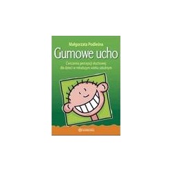 Gumowe ucho. Ćwiczenia...