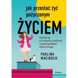 Jak przestać żyć pożyczonym...