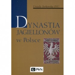 Dynastia Jagiellonów w Polsce