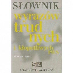 Słownik wyrazów trudnych i...