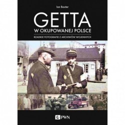 Getta w okupowanej Polsce....