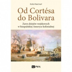 Od Cortesa do Bolivara....