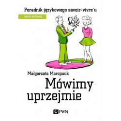 Mówimy uprzejmie. Poradnik...