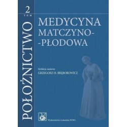 Połoznictwo Tom 2. Medycyna...