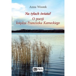 Na tyłach świata? O poezji...