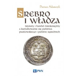 Srebro i władza. Trybuty i...