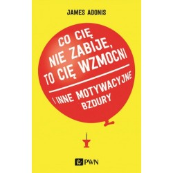 `Co cię nie zabije, to cię...