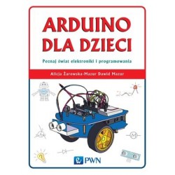 Arduino dla dzieci. Poznaj...