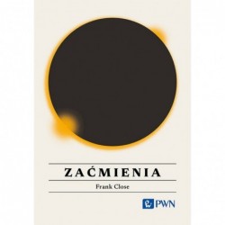 Zaćmienia. Wszystko, co...