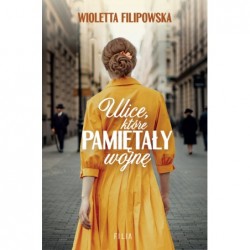 Ulice, które pamiętały wojnę