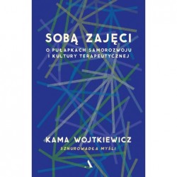 Sobą zajęci. O pułapkach...