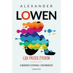 Lęk przed życiem. O...