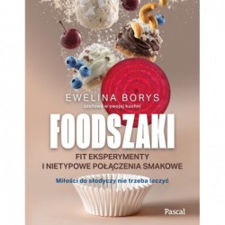 Foodszaki. Fit eksperymenty...