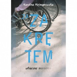 Za zakrętem. Utracone marzenia