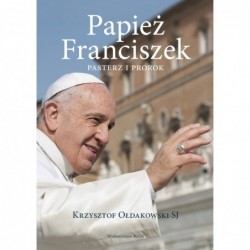 Papież Franciszek. Pasterz...