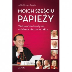 Moich sześciu papieży....