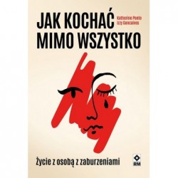 Jak kochać mimo wszystko....