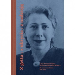 Z getta, z ukrycia, z...