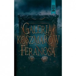 Galeria koszmarów Feranosa