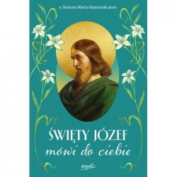 Święty Józef mówi do ciebie