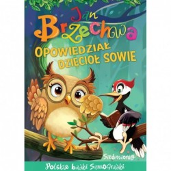 Opowiedział dzięcioł sowie