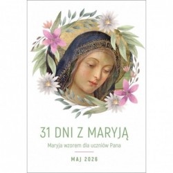 31 dni z Maryją. Maryja...