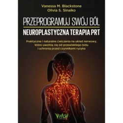 Przeprogramuj swój ból –...