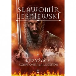 Krzyżacy. Czarno-biała legenda