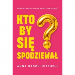 Kto by się spodziewał?