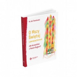 O Mszy Świętej i pierwszej...