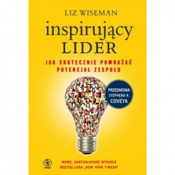 Inspirujący lider. Jak...