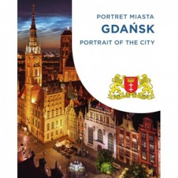 Gdańsk. Portret miasta...