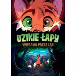 Dzikie łapy. Tom 2. Wyprawa...