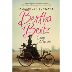 Bertha Benz. Droga do marzeń