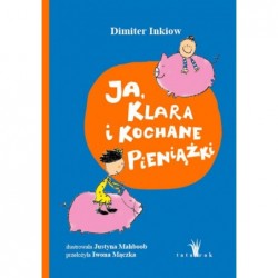 Ja, Klara i kochane pieniążki