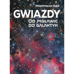 Gwiazdy. Od mgławic do...