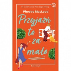 Przyjaźń to za mało