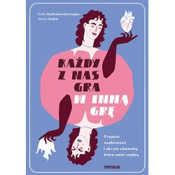 Każdy z nas gra w inną grę....