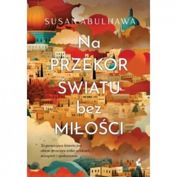 Na przekór światu bez miłości