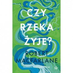Dzika Seria. Czy rzeka żyje?