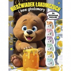 Niedźwiadek Łakomczuch i...