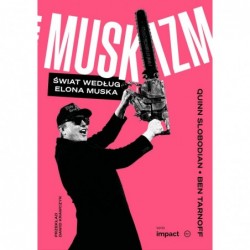 Muskizm. Świat według Elona...