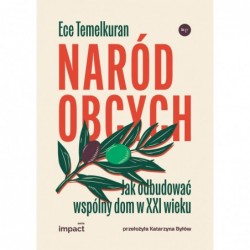 Naród obcych. Jak odbudować...