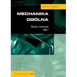 Mechanika ogólna. Tom 1...
