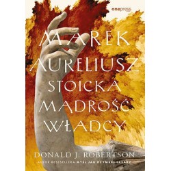 Marek Aureliusz. Stoicka...