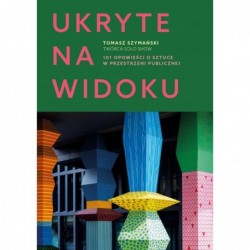 Ukryte na widoku. 101...