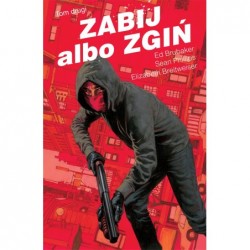 Zabij albo zgiń. Tom 2