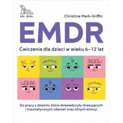 EMDR. Ćwiczenia dla dzieci...